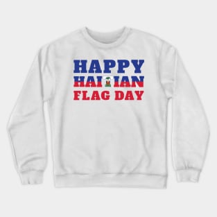 Happy Haitian Flag Day Celebration Crewneck Sweatshirt